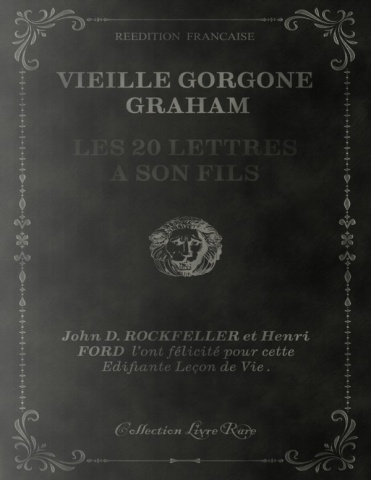 VIEILLE GORGONE GRAHAM LES 20 LETTRES A SON FILS